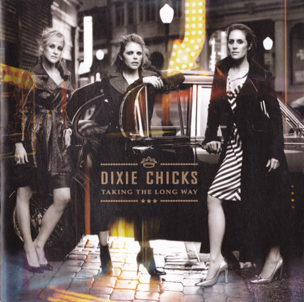 Dixie Chicks: Taking the Long Way (2006)